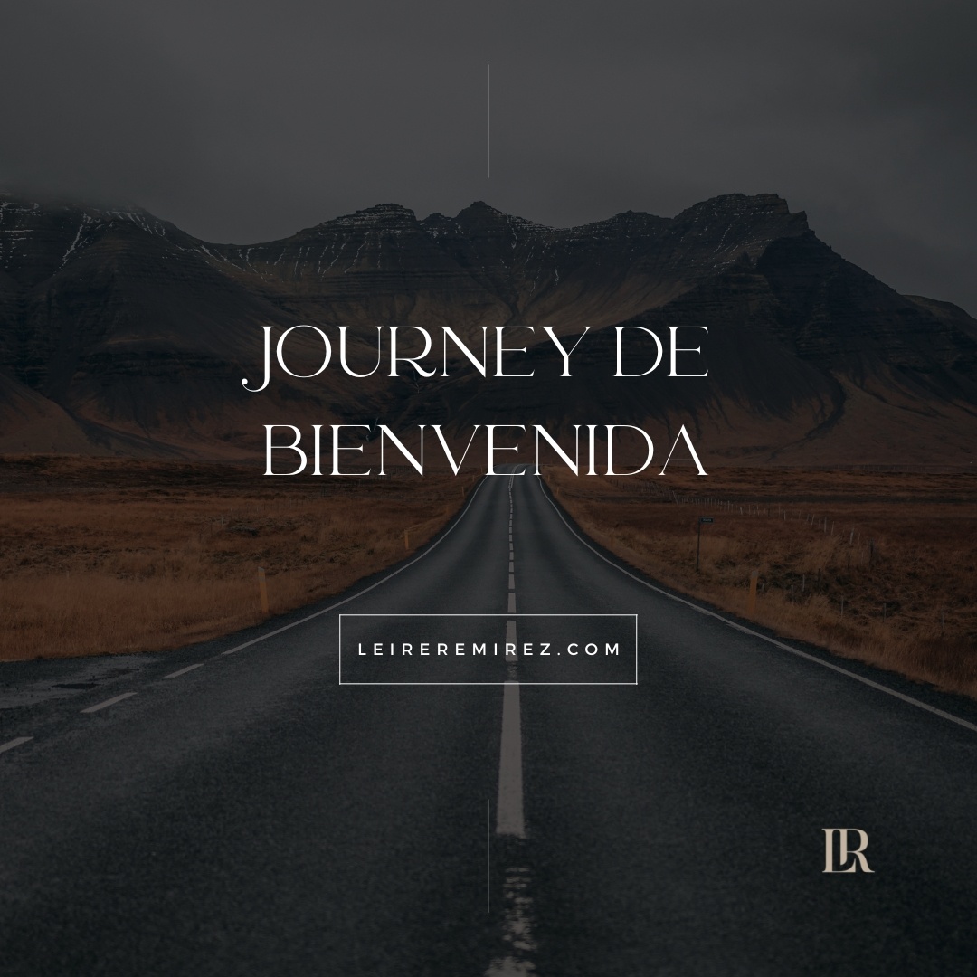 journey-de- bienvenida-leireremirez-blog