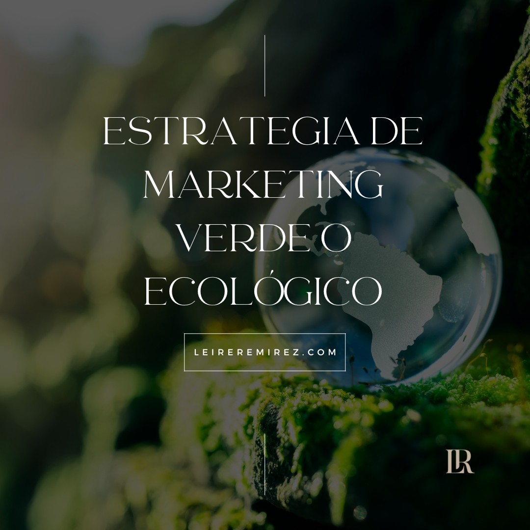 estrategia-de-marketing-verde-leireremirez-blog