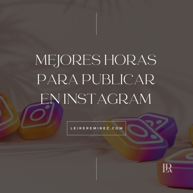 mejora-horas-para-publicar-en-instagram-leireremirez-blog