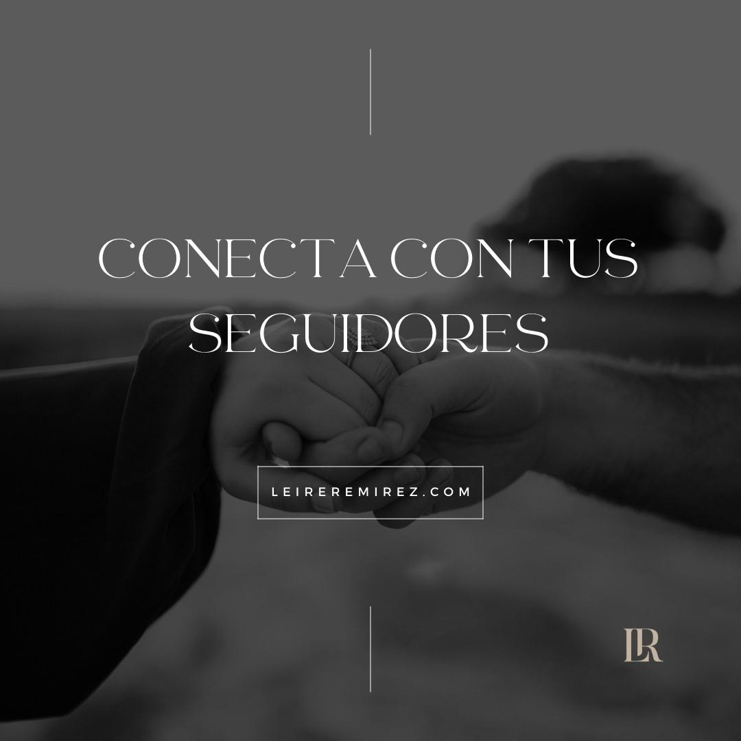 conecta-con-tus-seguidores-leireremirez
