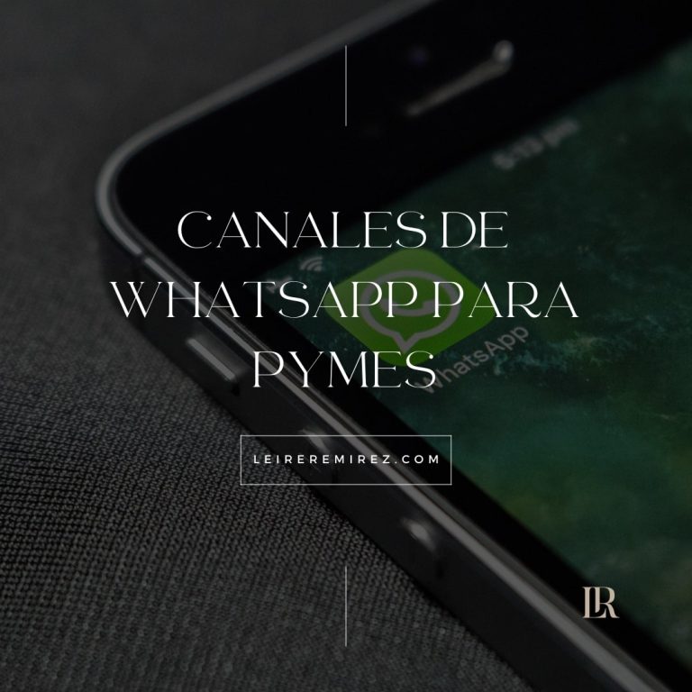 CANALES-DE-WHATSAPP-LEIREREMIREZ